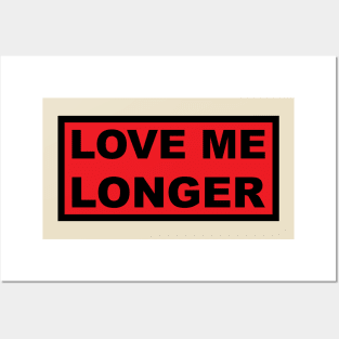 Love Me Longer (Red And Black) Posters and Art